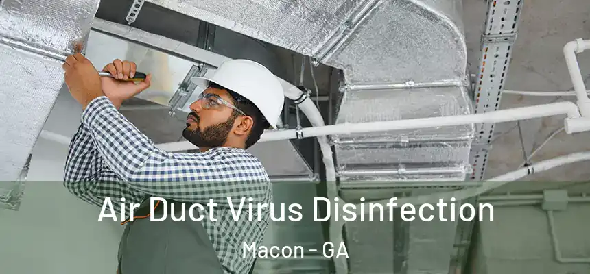  Air Duct Virus Disinfection Macon - GA