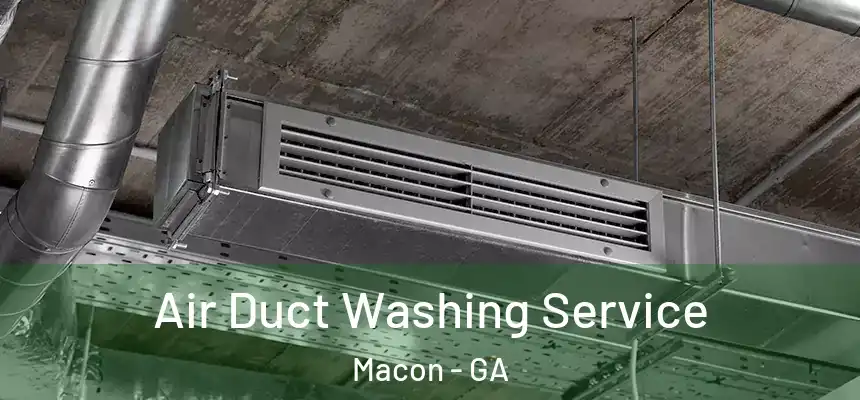 Air Duct Washing Service Macon - GA