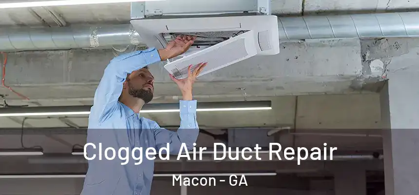  Clogged Air Duct Repair Macon - GA