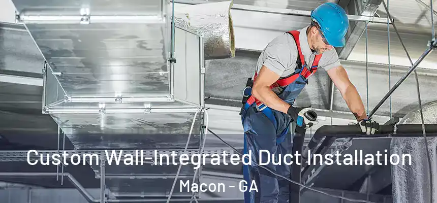  Custom Wall-Integrated Duct Installation Macon - GA
