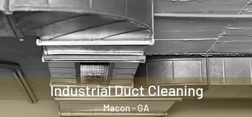 Industrial Duct Cleaning Macon - GA